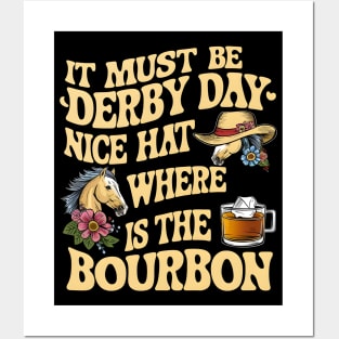 It Must Be Derby Day Nice Hat Where Is The Bourbon Posters and Art